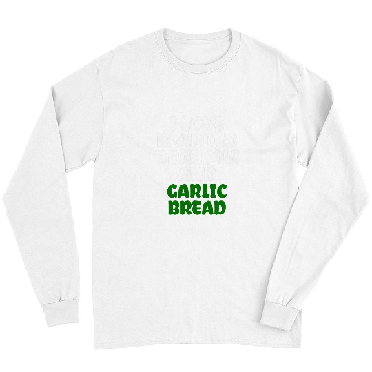 Bearded Dragon Pet I Love Bearded Dragons And Garlic Bread Long Sleeves