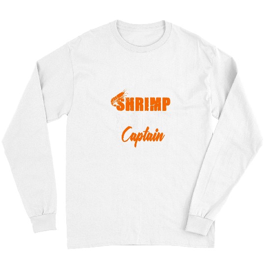 Fishing Fun Shrimp Gift Boat Captain Novelty Shrimping Fishing Boat s 43 Long Sleeves