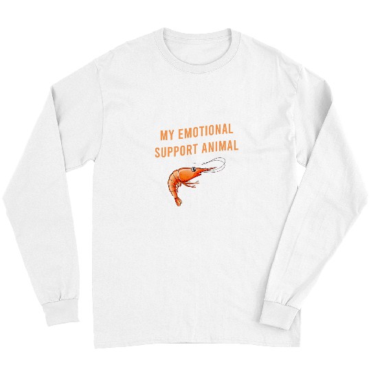 Fishing Fun Shrimp Gift Mens My Emotional Support Animal Shrimp Fishing Seafood Catchers Long Sleeves