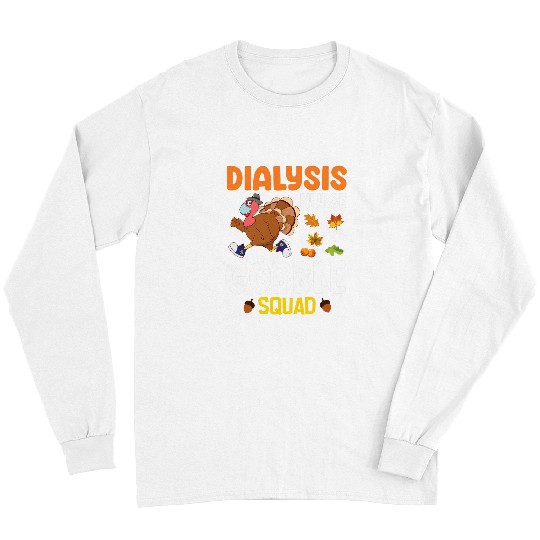 nurses Job Turkey Running Dialysis nurses Gobble Squad Thanksgiving Day Long Sleeves