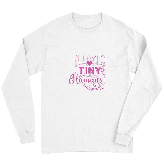 nurses Job I Love Tiny Humans Labor and Delivery nurses Midwife Doula Long Sleeves