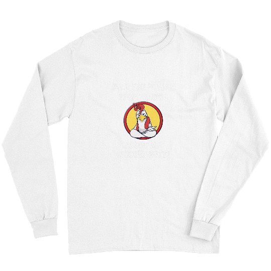 Chicken Pet Funny Guess What Chicken Butt Talking Long Sleeves