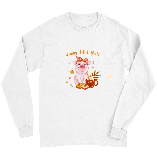 Pig Pet Pumpkin Spice Latte Happy Fall Yall 343 cattle Long Sleeves
