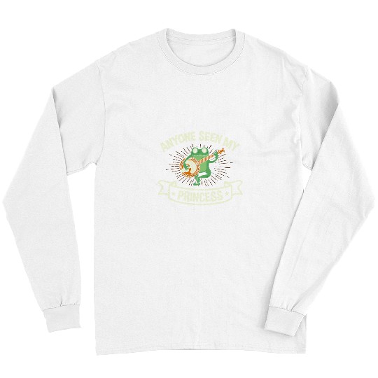 Frog Pet Anyone Seen My Princess Frog Amphibian Froggy Toad Tadpole 4 Long Sleeves