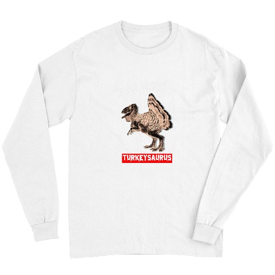 Dinosaur Pet Turkeysaurus Roar Gobble Turkey Dinosaur rexs Thanksgiving Long Sleeves