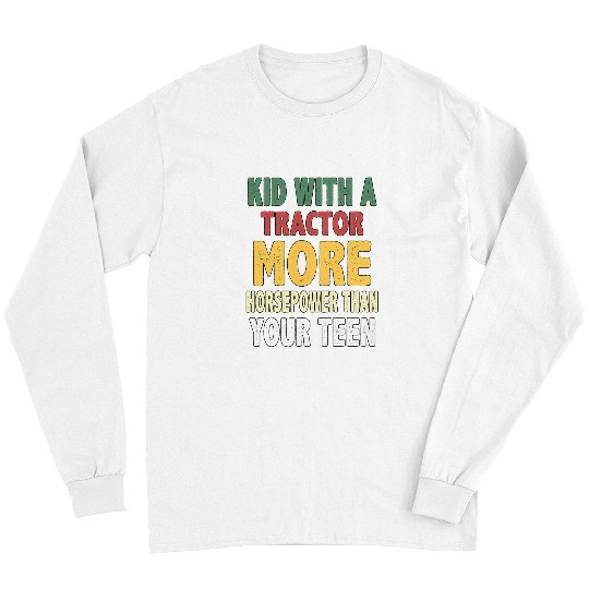 Horse Pet Humorous Kid with a Tractor More Horsepower Than Your Funny Long Sleeves