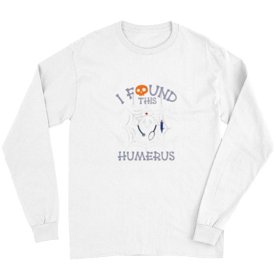 nurses Job I Found This Humerus Bats Nursing Halloween nurses Long Sleeves