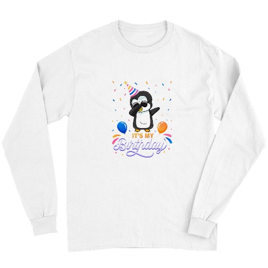 Penguin Pet Penguin Its My Birthday Adelie King Penguin Lovers Long Sleeves