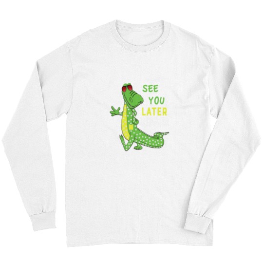 Alligator Pet See You Later Alligator After A While Crocodile Front Back Long Sleeves