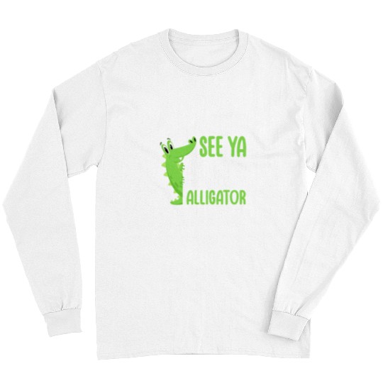 Alligator Pet See Ya Later Alligator Whisperer Crocodile Lover Long Sleeves