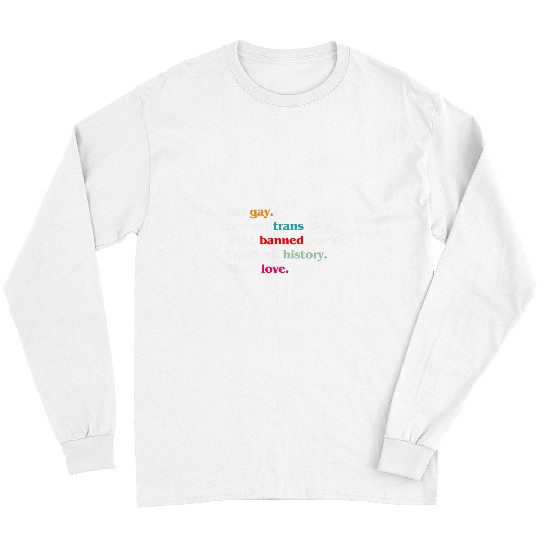 Book Fun Say Gay Protect Trans Kids Read Banned Books Show Love LGBT Long Sleeves