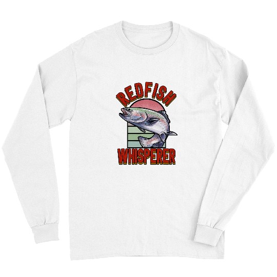 Fishing Fun Redfish Whisperer Fisherman Fish Fishing Long Sleeves