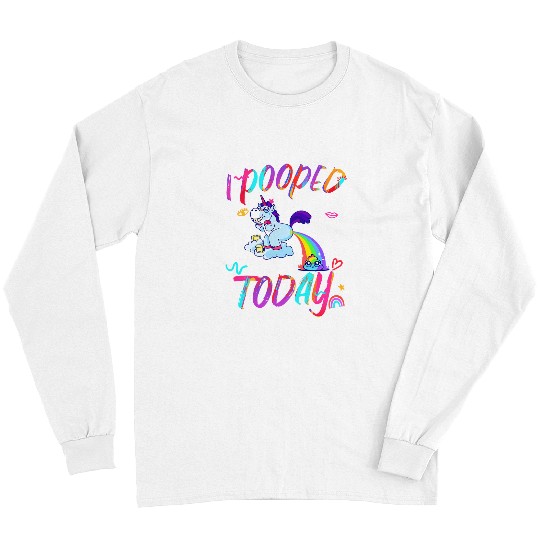 Unicorn Pet Funny unicorn I Pooped Today Humor I pooped 58 Long Sleeves