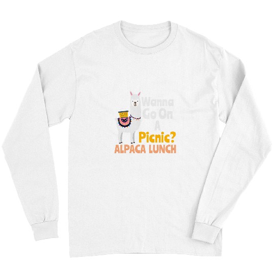 Llama Pet Wanna Go On A Picnic Alpaca Lunch Funny Alpaca Long Sleeves