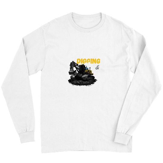 Excavator Fun Digging Construction Vehicle Naps And Snacks Long Sleeves