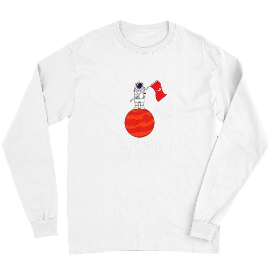 Astronaut Job Space Planet Space Astronomy Solar System Long Sleeves