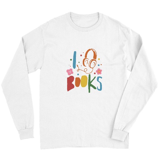 Book Fun I Love Books Audiobook Lover Bookworm Bookish Book Club Long Sleeves