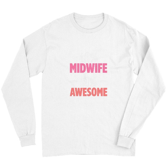 Birth Doula Proud Birth Worker Pregnancy Couch Midwife nurses 26 Long Sleeves
