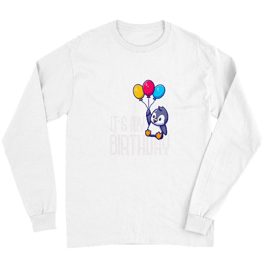 Penguin Pet Its My Birthday Cute Zoo Animal Kids Gift Antarctic Long Sleeves