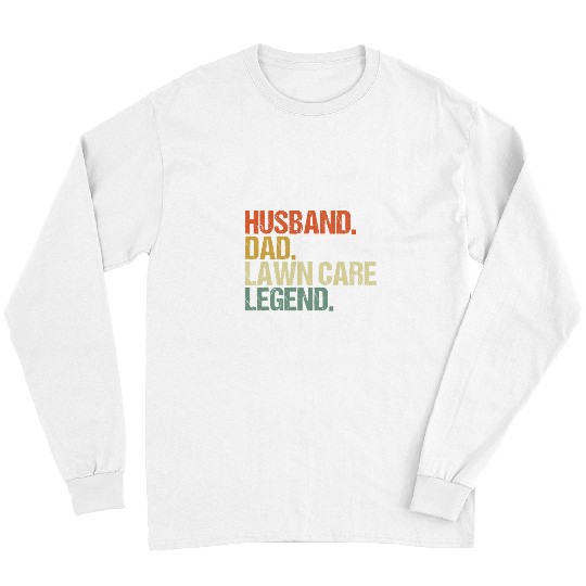 Lawn Mower Fun Husband Dad Lawn Care Legend Passionate Gardener Swathers Long Sleeves
