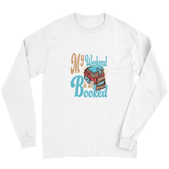 Book Fun My Weekend Is All Booked Literature Read Book Lover Library Long Sleeves