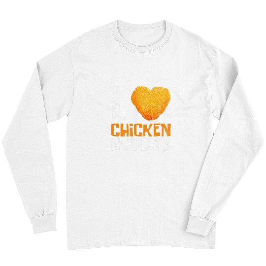 Chicken Pet Fast Food Love Chicken Nuggets I Love Chicken Nuggets Long Sleeves