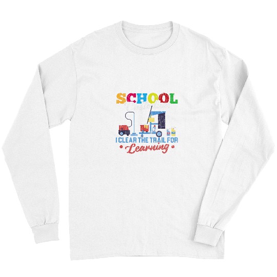 School Custodian Clear Trail For Learning Janitor Graphic Long Sleeves