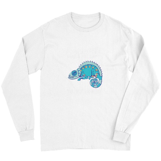 Chameleon Pet Make me Happy you not so much Funny Long Sleeves