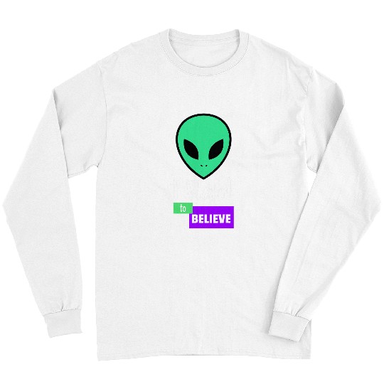 Aliens UFO Head I Want to Believe 2UFO Hunter 2Alien Lover Long Sleeves