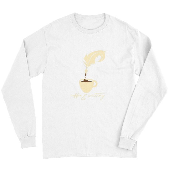 Book Fun Writer I Author I Book Literature I Coffee And Writing Long Sleeves