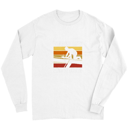 Welder Job Have Hotter Joints Ironworker Long Sleeves