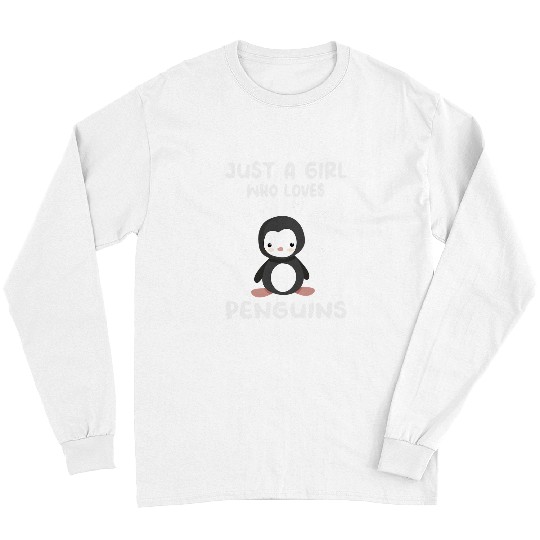 Penguin Pet Just A Girl Who Loves Penguins Funny Penguin Gifts For Girls Long Sleeves
