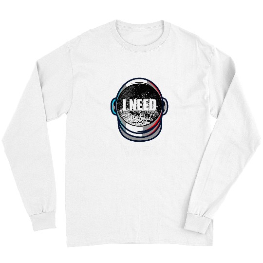 Astronaut Job NASA I Need My Space Retro Moon Landing Astronaut Long Sleeves