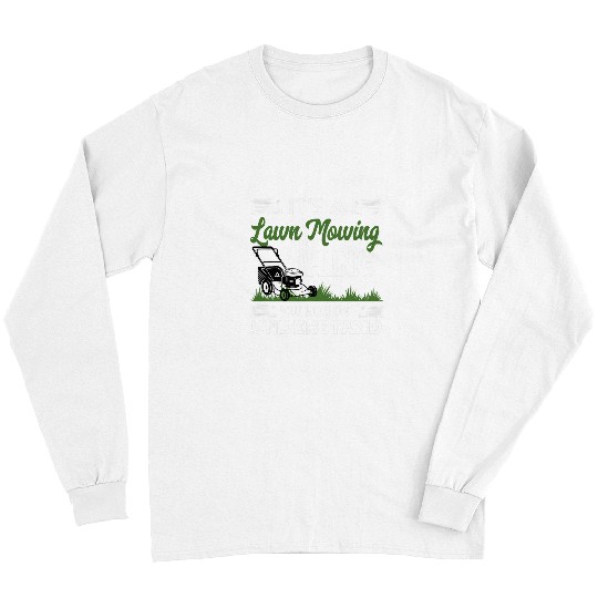 Lawn Mower Fun Grass Mover Care Landscapers Tractor Gardner Long Sleeves