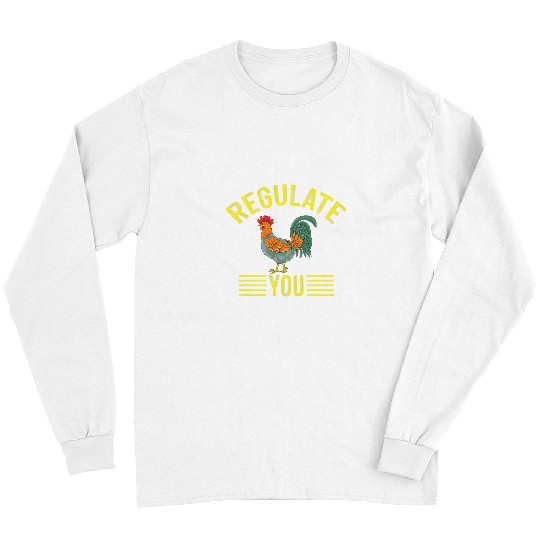 Chicken Pet Regulate You Cock Long Sleeves
