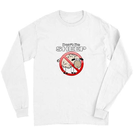 Sheep Pet Dont be sheep patriotic politics 115 Long Sleeves