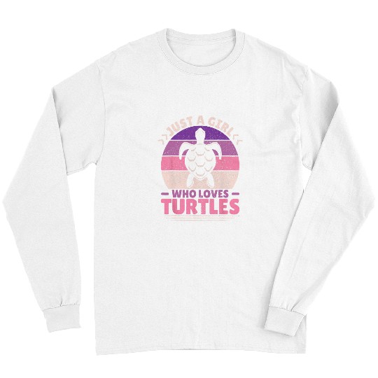 Turtle Pet Just A Girl Who Loves Turtles Lovers Sea Turtle Girls Long Sleeves