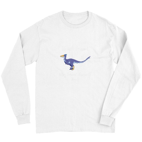 Dinosaur Pet Velociraptor Friend Shaped Cute Funny Raptor Paleo Dinosaur 1 Long Sleeves