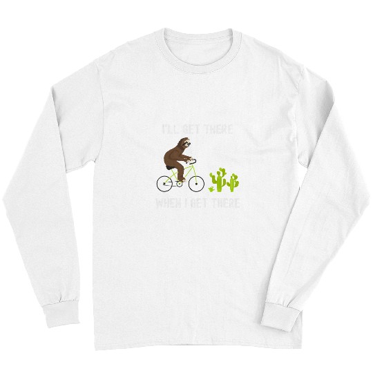 Sloth Pet Gift on Bike Ill get there when I get there Cycling Long Sleeves