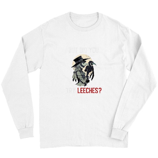 But Did You Try Leeches 2Female Plague Doctor medicines 22 Long Sleeves