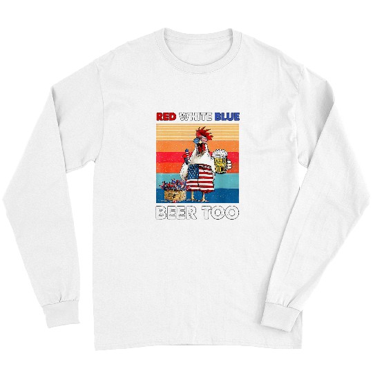 Chicken Pet 4th Of July Red White Blue Beer Too Chicken USA Flag Long Sleeves