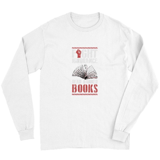 Book Fun Fight Ignorance Read Banned Books Literary Teacher Librarian 1 Long Sleeves