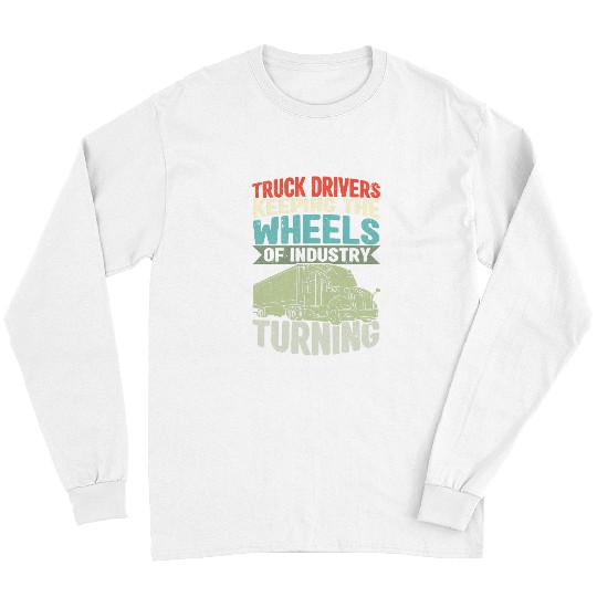 Truck Fun Trucking Semi Truck Drivers 4 Long Sleeves