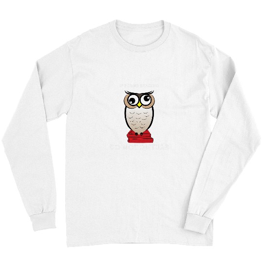 Book Fun If Found Reading Do Not Disturb Funny Book Owl Long Sleeves