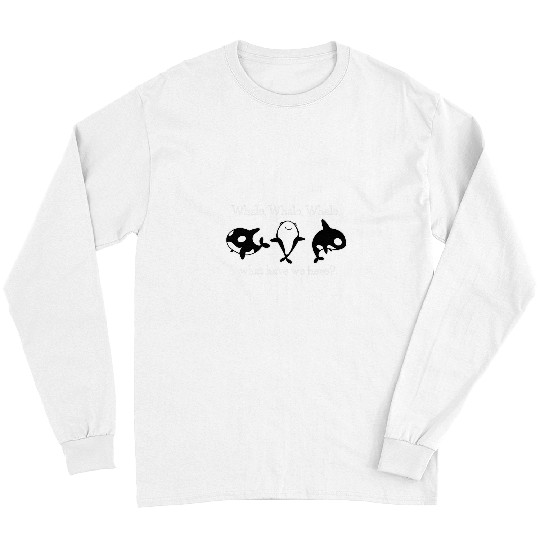 Whale Pet Funny Sea Orca Killer Whale Ocean Life Pun Long Sleeves