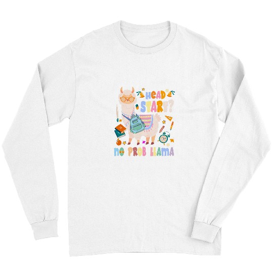 Llama Pet head start no probllama first day of school Long Sleeves