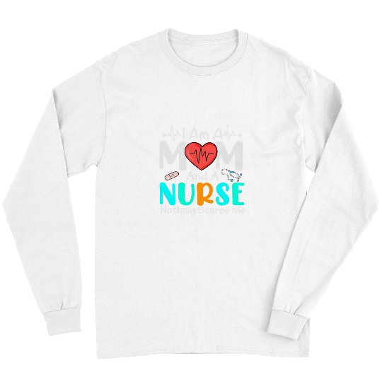 nurses Job I Am A Mom And A nurses Happy Mothers Day Mama Mommy Grandma Long Sleeves