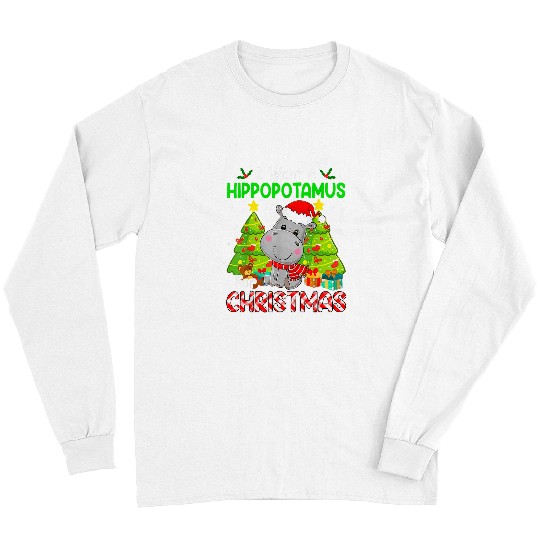 Hippo Pet I Want A Hippopotamus For Christmas Cute xmass Costume Long Sleeves