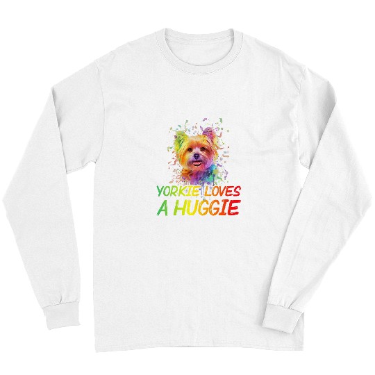 Yorkshire Pet Yorkie Loves a Huggie Yorkshire Terrier Dog Lover 1 Long Sleeves