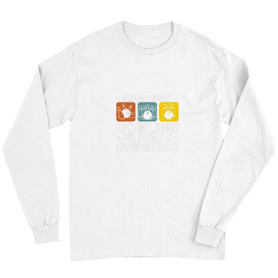 Sport Bowling Weekend Forecast Bowling With A Chance Of Drinking Bowler Long Sleeves